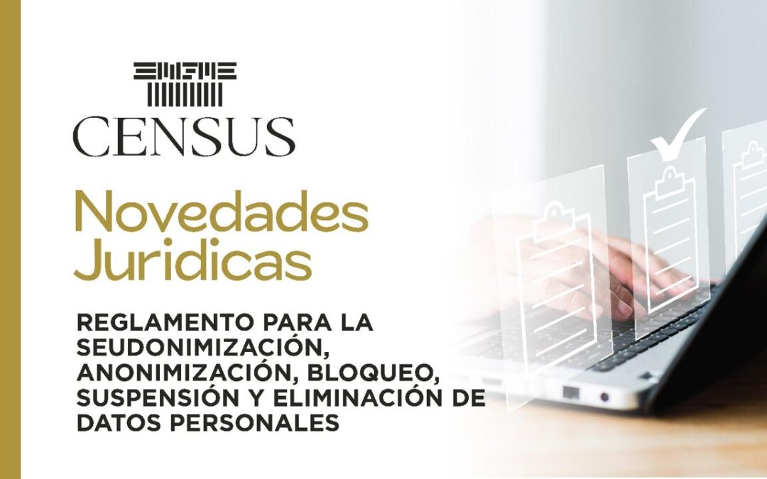 REGLAMENTO PARA LA SEUDONIMIZACIÓN, ANONIMIZACIÓN, BLOQUEO, SUSPENSIÓN Y ELIMINACIÓN DE DATOS PERSONALES