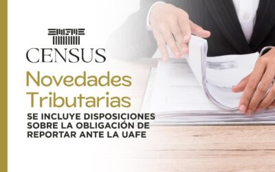 SE INCLUYE DISPOSICIONES SOBRE LA OBLIGACIÓN DE REPORTAR ANTE LA UAFE